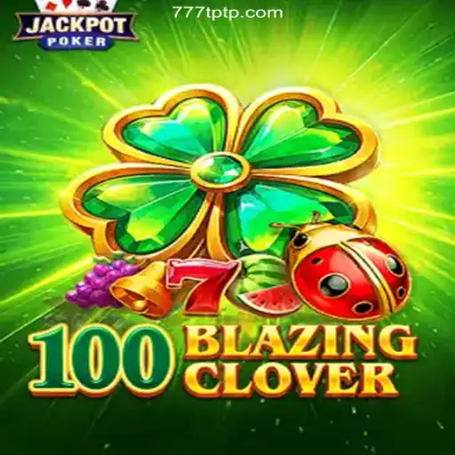 Exploring the Exciting World of 100BlazingClover: The Ultimate Gaming Experience